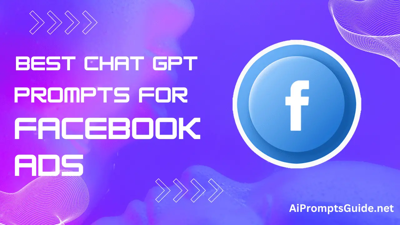 Best Chat GPT Prompts For Facebook Ads