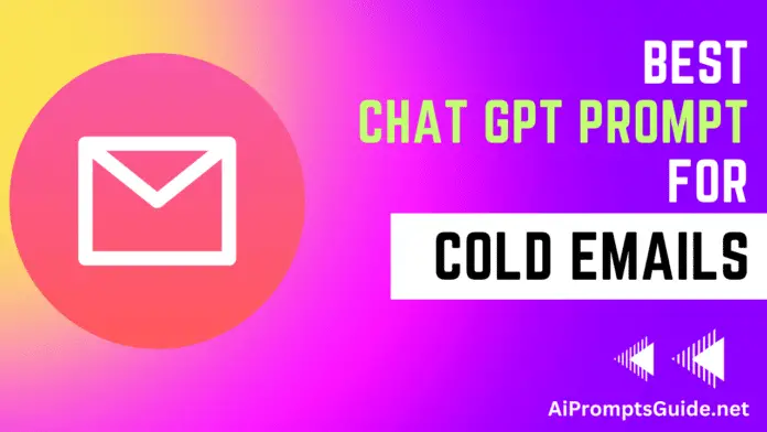 Chat GPT Prompts For Cold Email Ideas