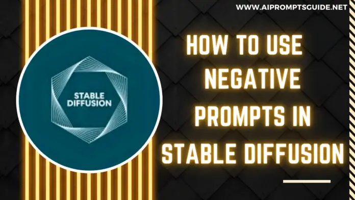 Negative Prompts In Stable Diffusion