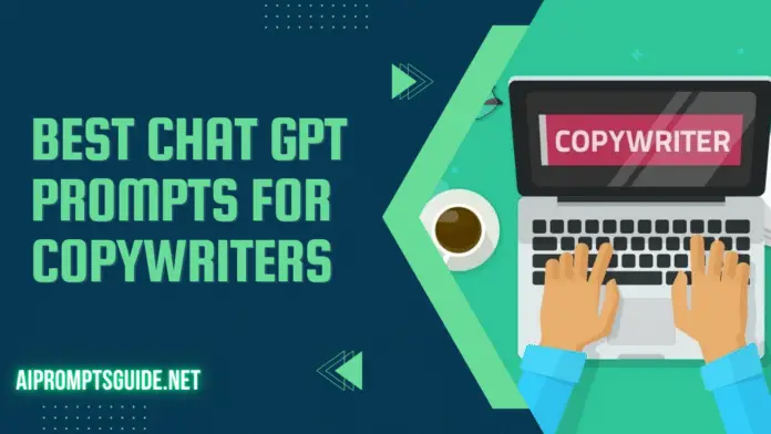 Best Chat GPT Prompts For Copywriters