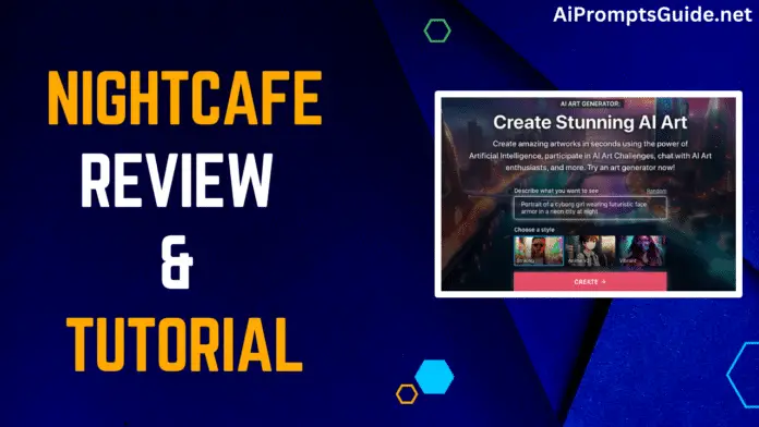 NightCafe Review and Tutorial
